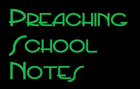 PreachingSchoolNotes